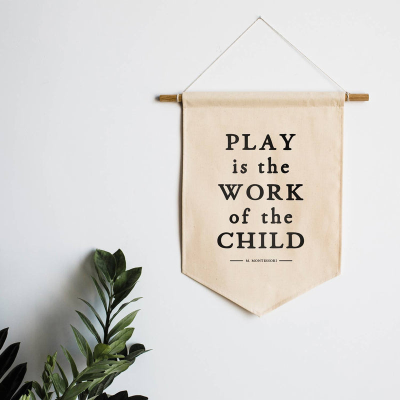 Gladfolk Play Is The Work Of The Child Canvas Banner