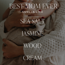 Best Mom Ever! 9 oz Soy Candle
