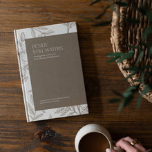Beside Still Waters: Finding Rest in Every Season of Motherhood